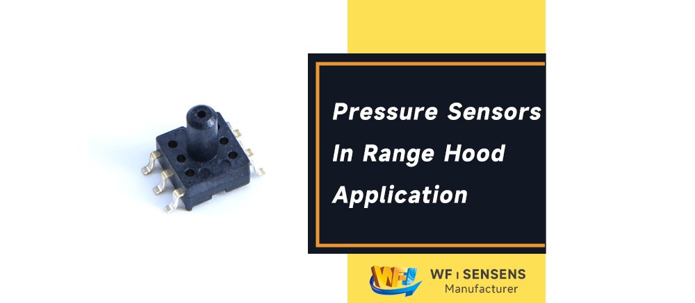 Pressure sensor for range hood application