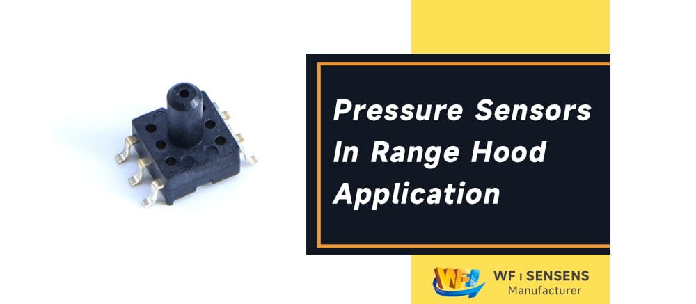 Pressure sensor in range hood application